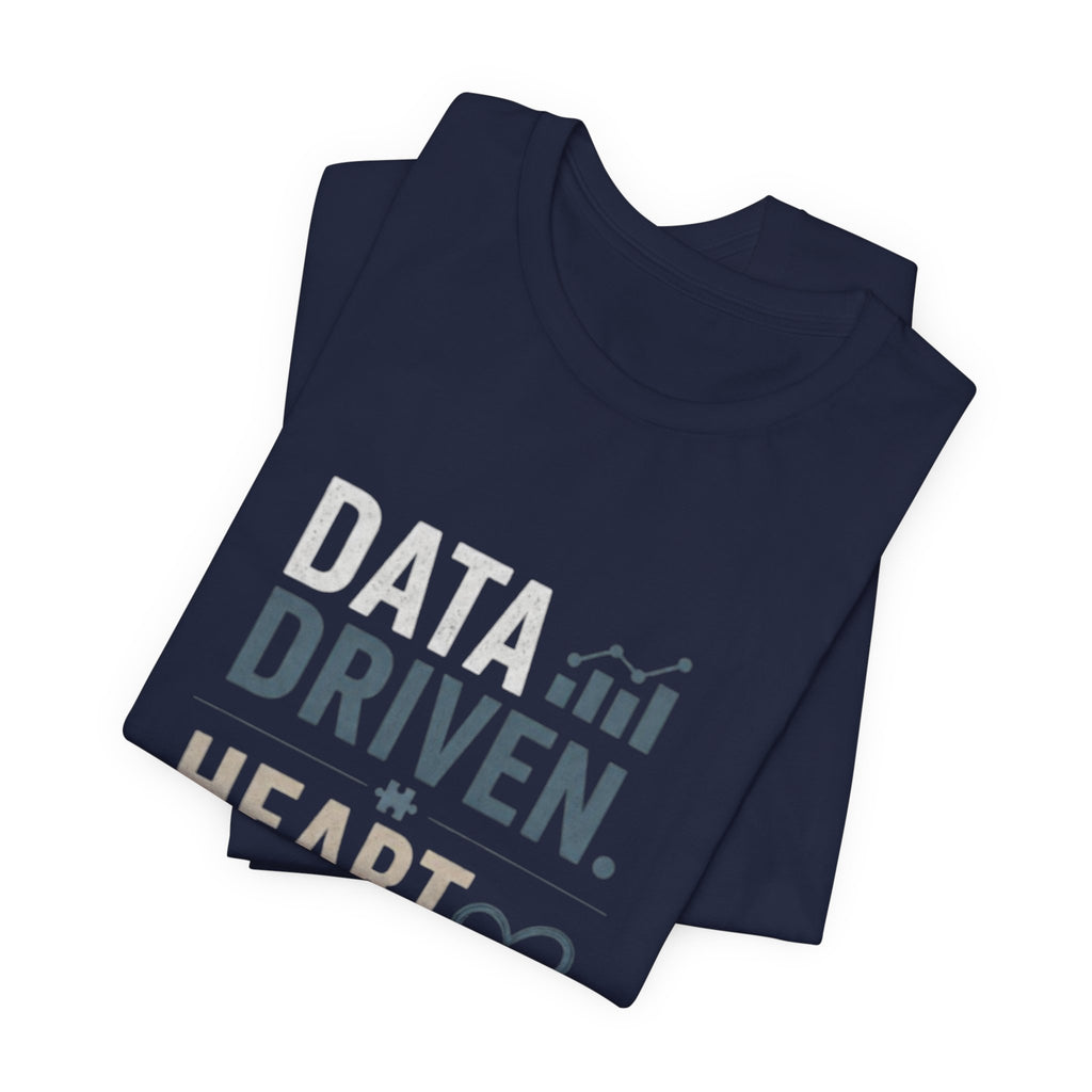 Data Driven, Heart Led T-Shirt — Inspirational Tech & Leadership Tee