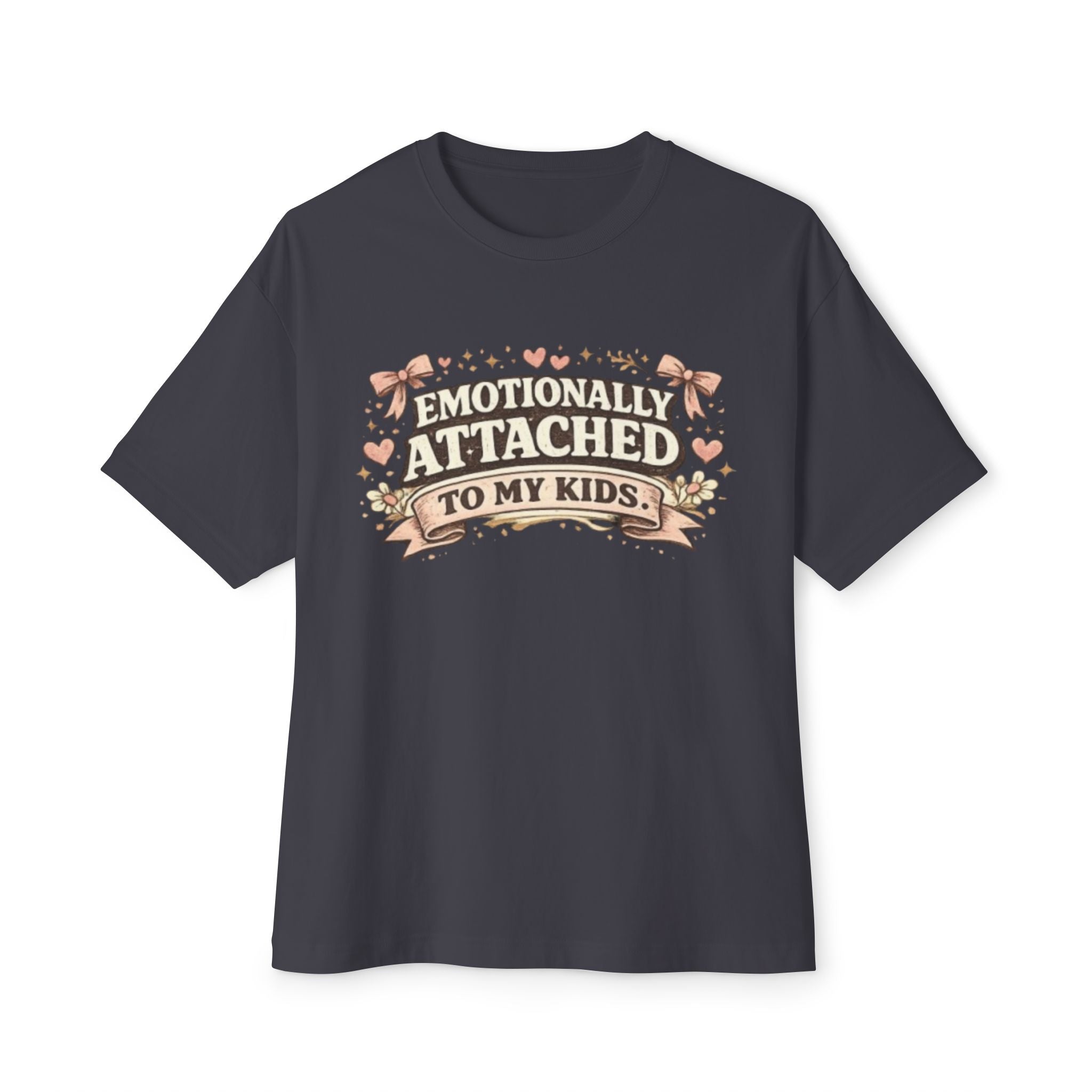 Emotionally Attached To My Kids T‑Shirt