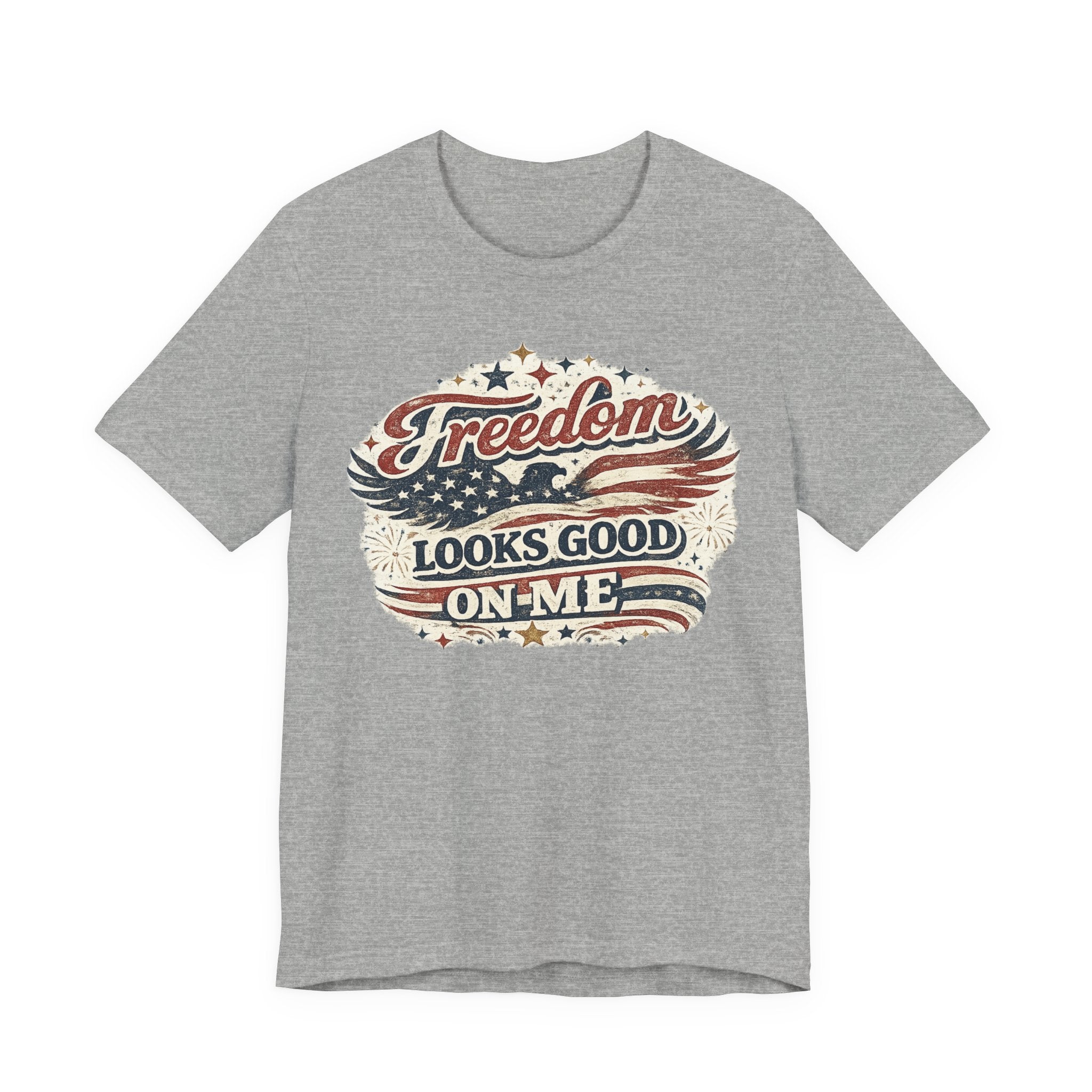Freedom Looks Good On Me T‑Shirt