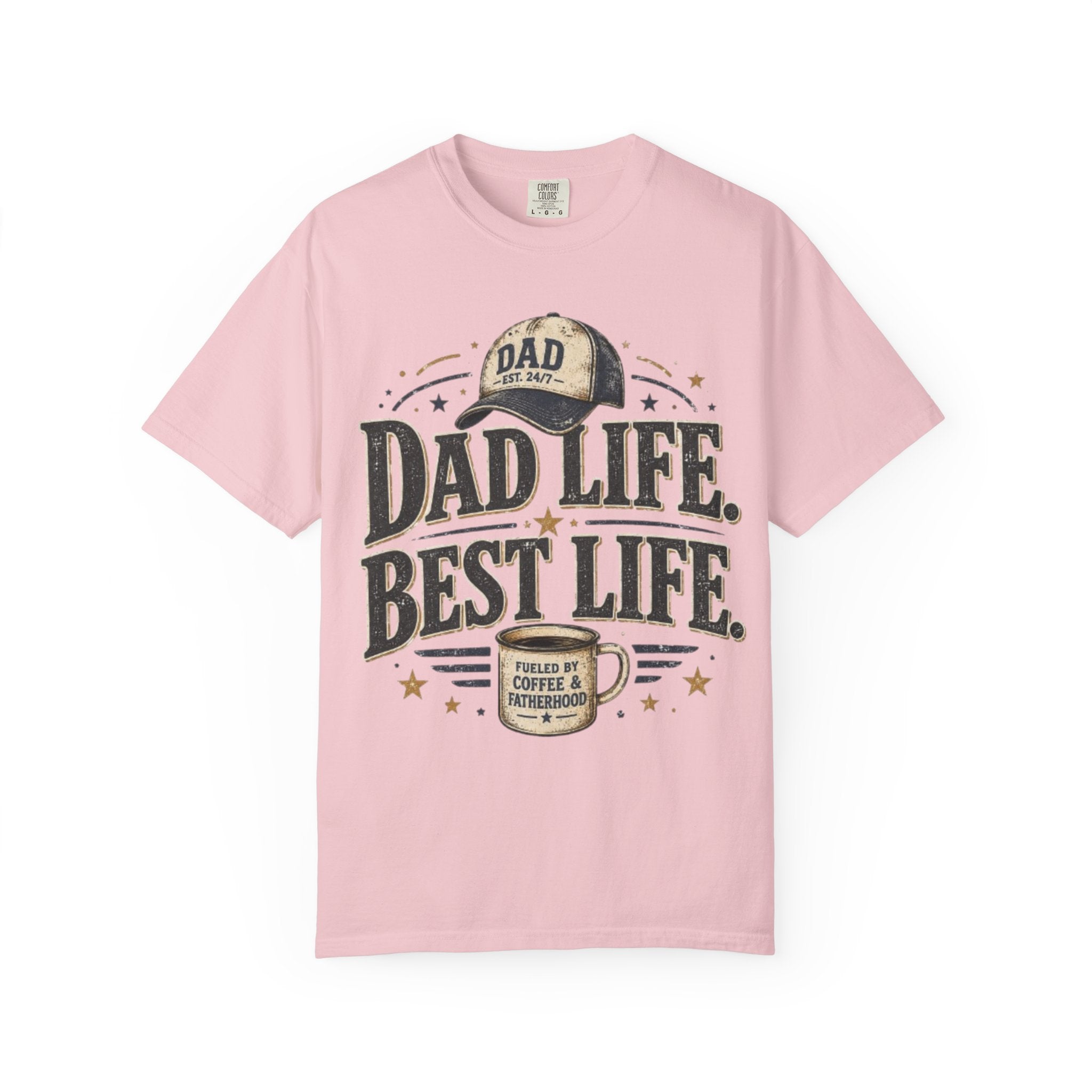 Dad Life Best Life T-Shirt — Coffee & Fatherhood Graphic Tee