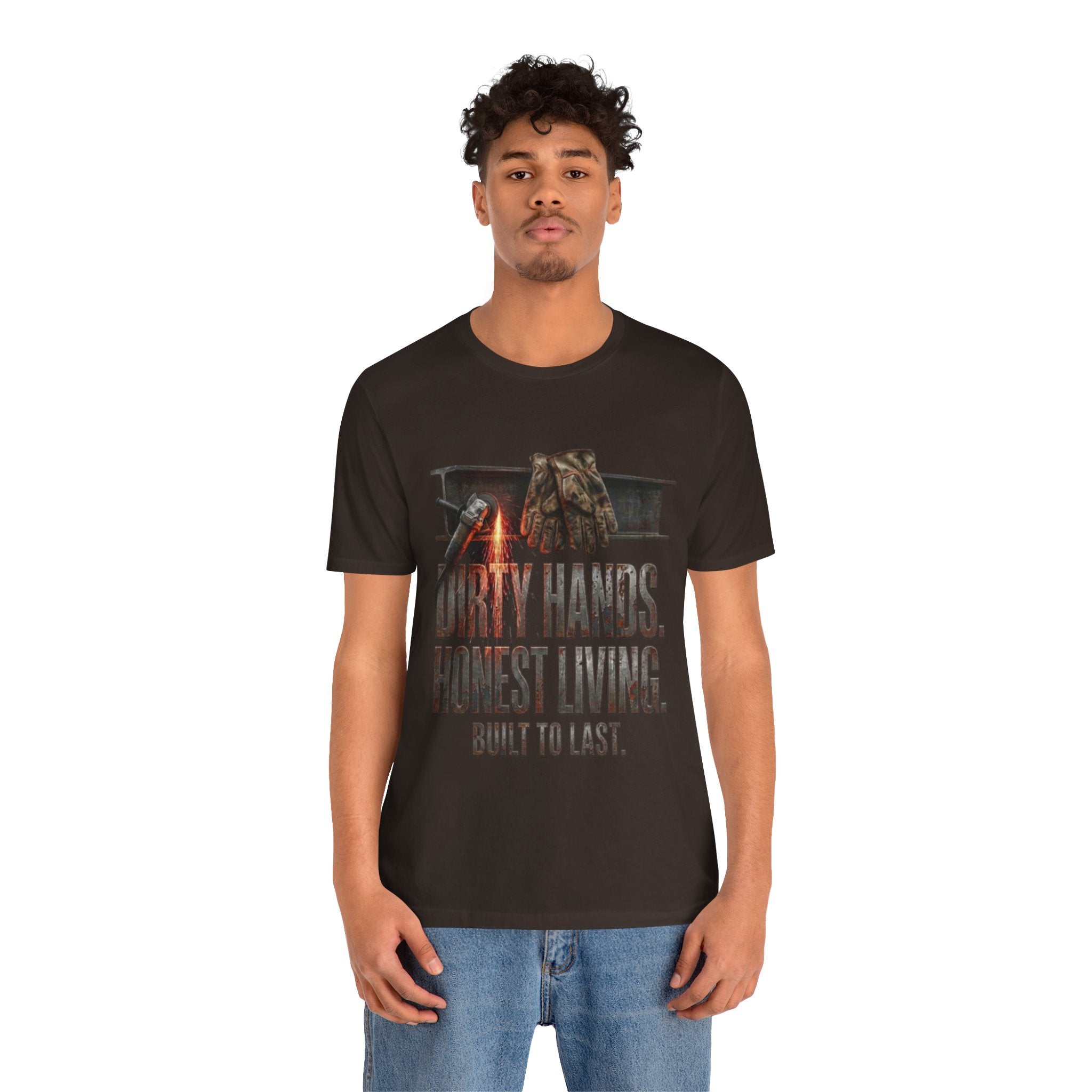 Dirty Hands, Honest Living Tee — Built to Last Work T‑Shirt