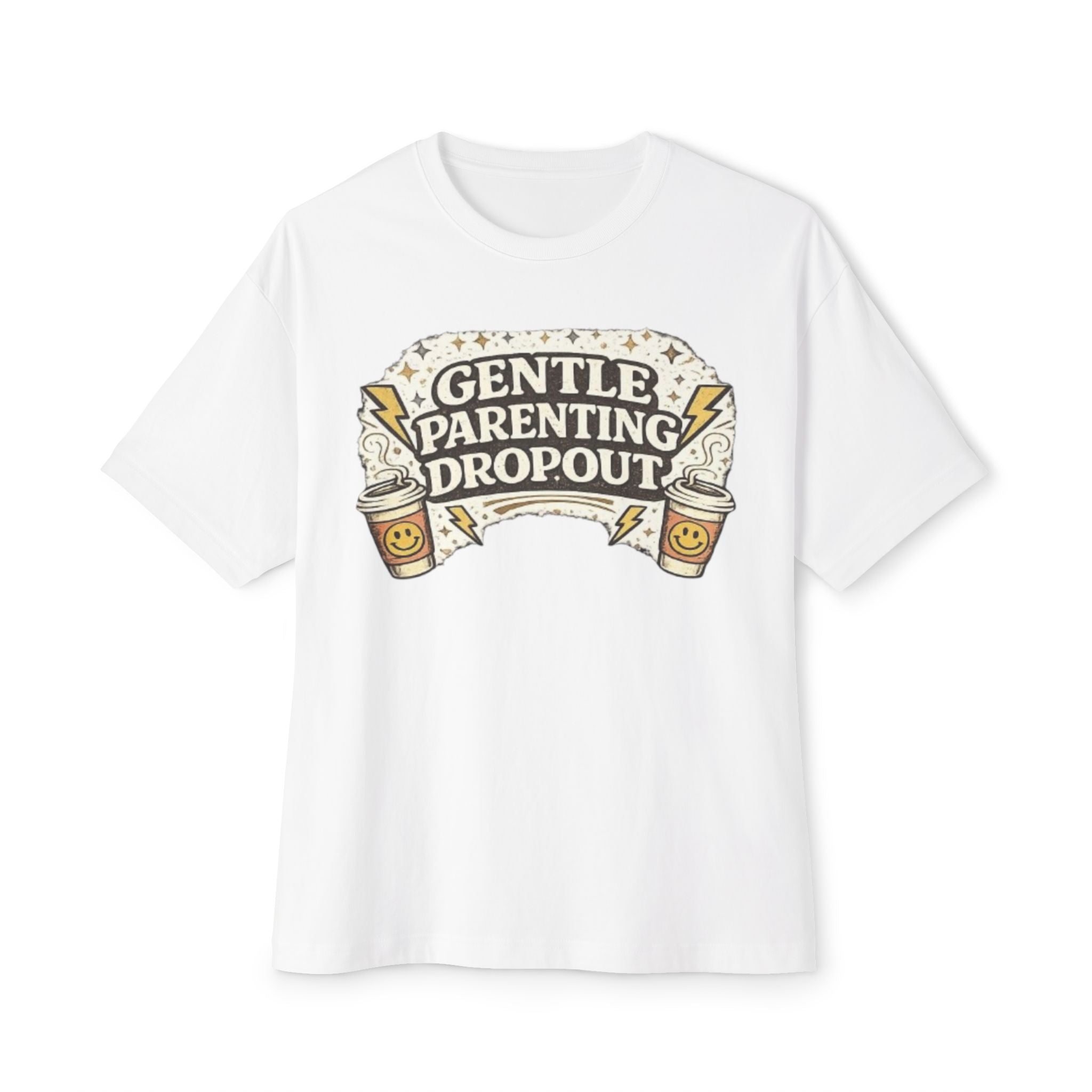 Gentle Parenting Dropout Tee — Funny Parenting Graphic T‑Shirt