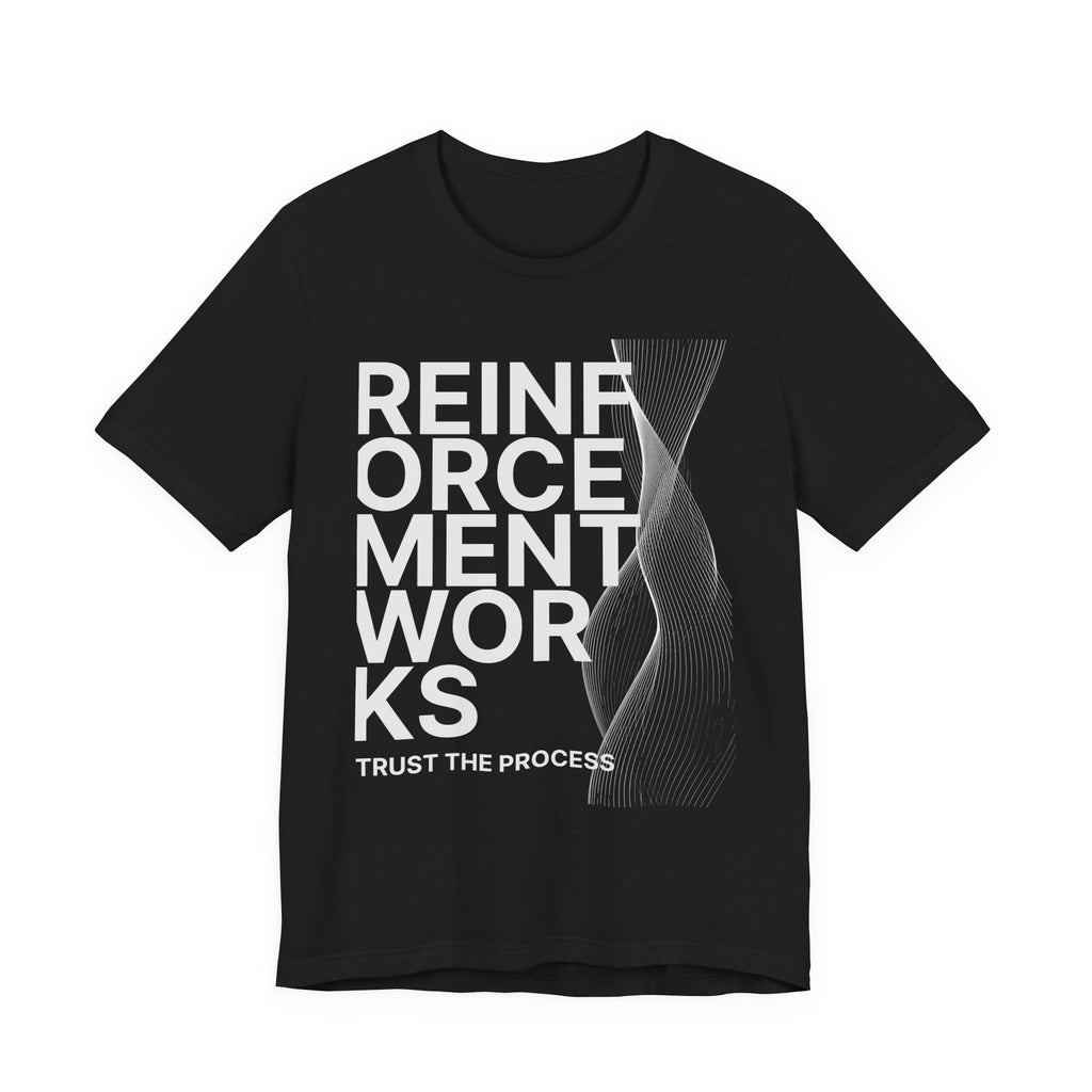 Reinforcement Works 'Trust the Process' Graphic Tee — Science & Engineering Shirt