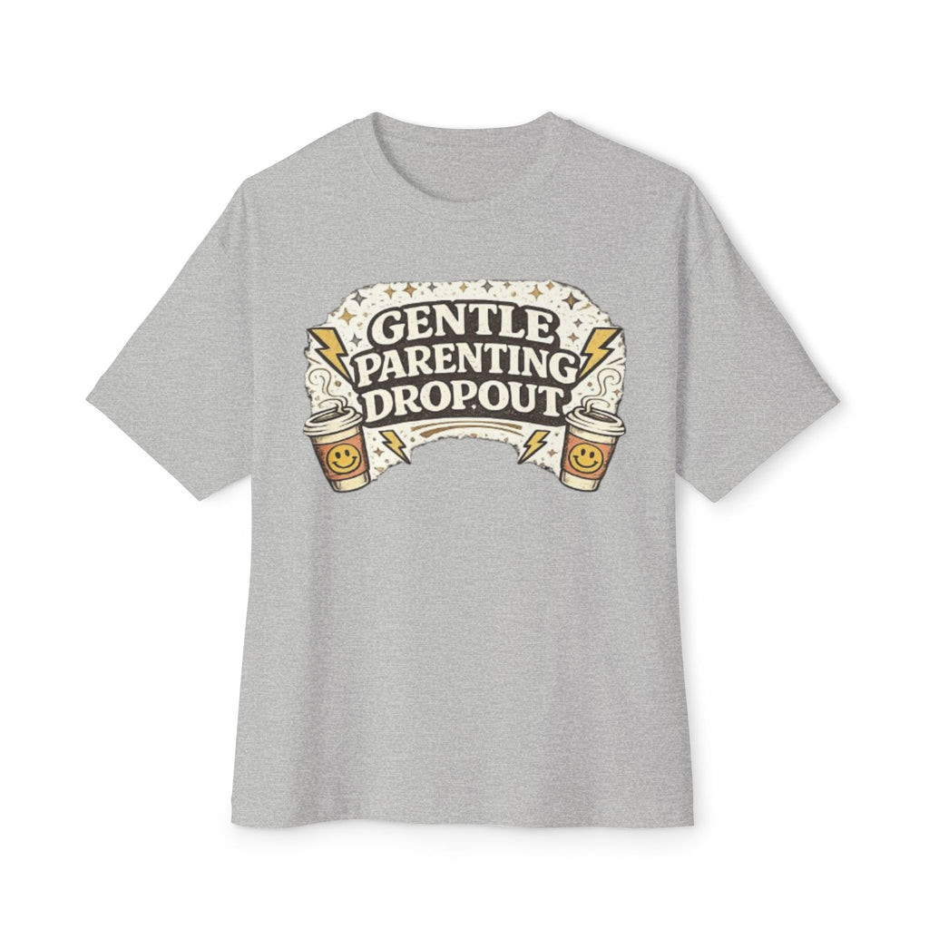 Gentle Parenting Dropout Tee — Funny Parenting Graphic T‑Shirt