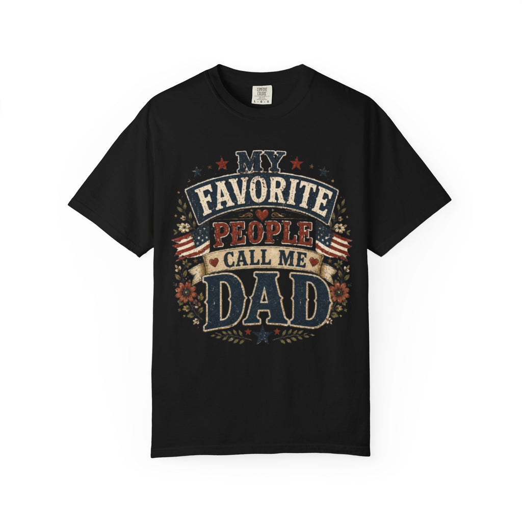 My Favorite People Call Me Dad T-Shirt