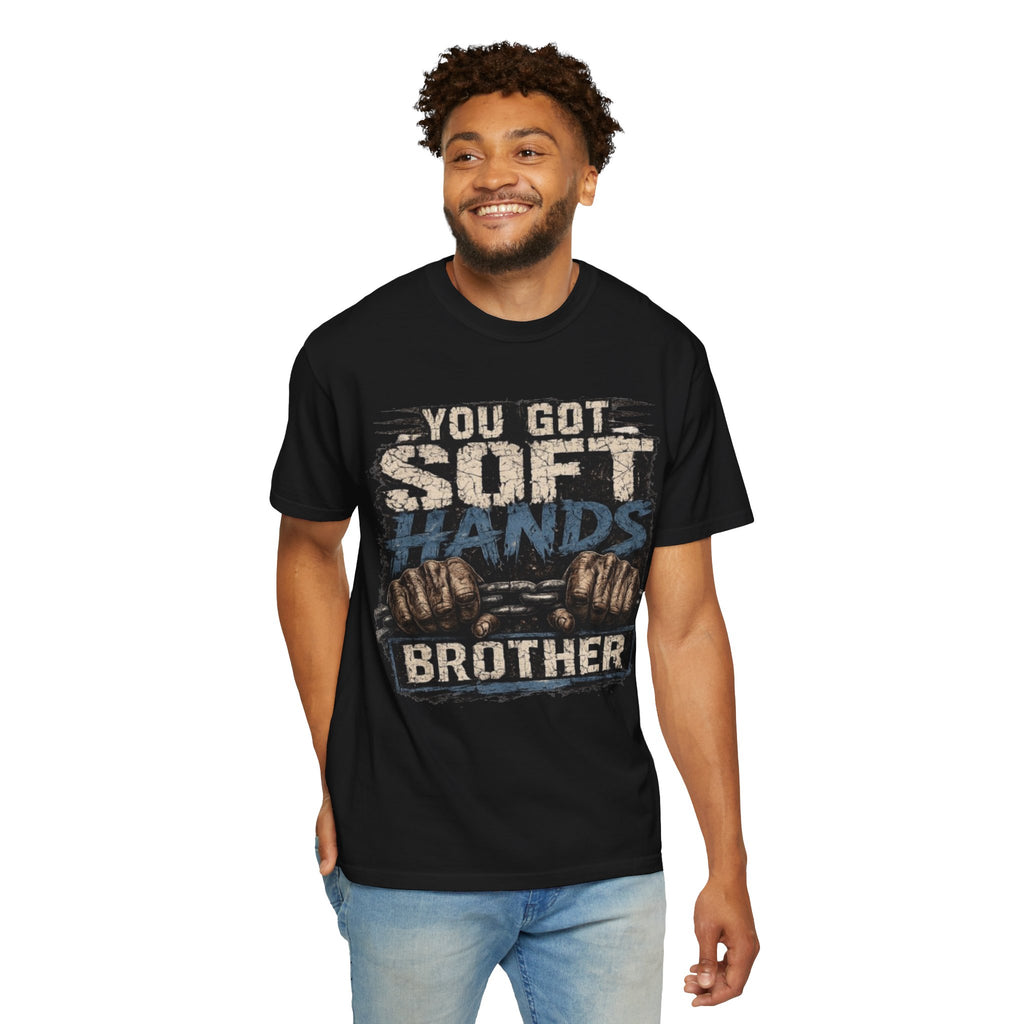 You Got Soft Hands Brother T-Shirt — Funny Boxing Gloves Tee