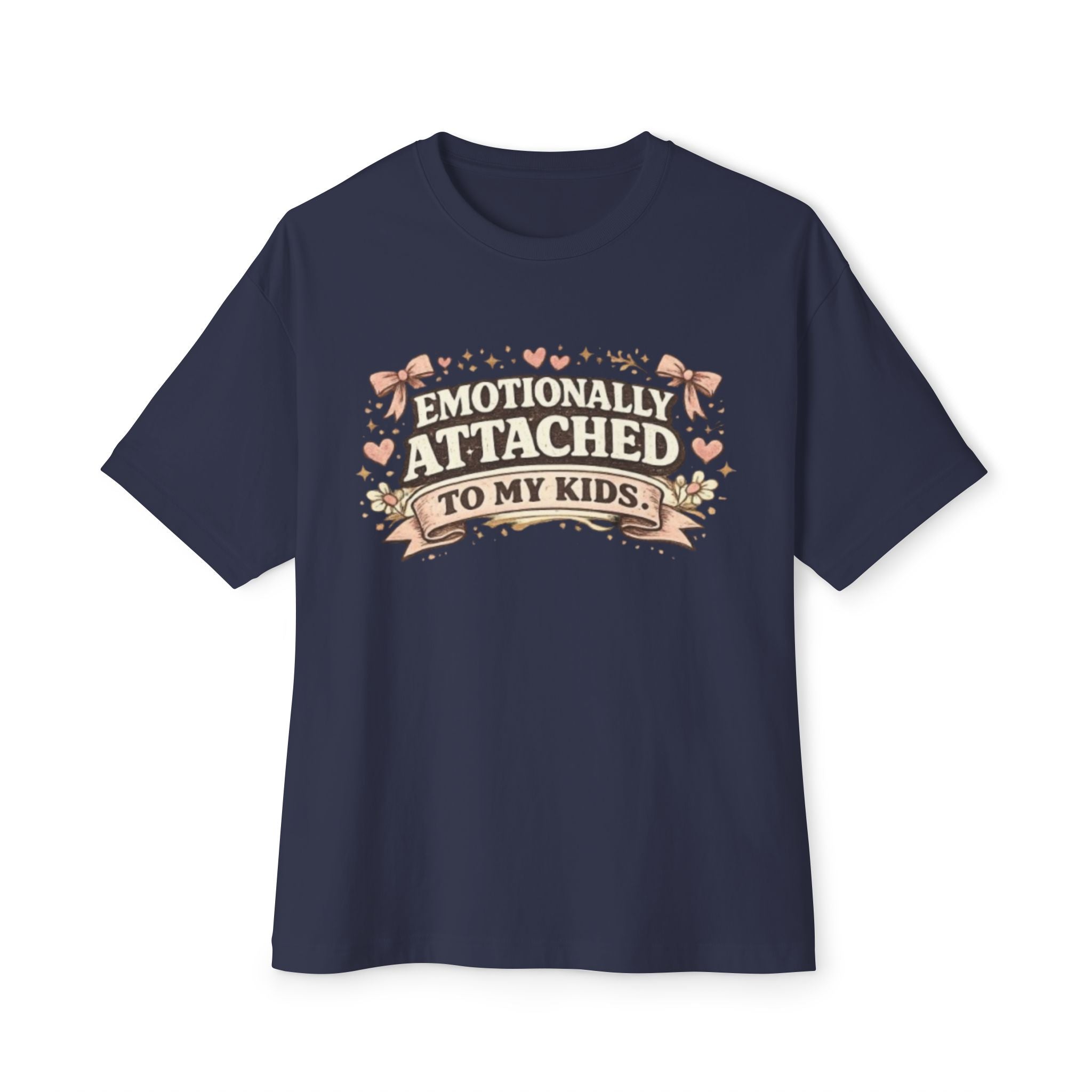 Emotionally Attached To My Kids T‑Shirt