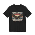 Raised on Freedom T-Shirt — American Eagle Patriotic Tee