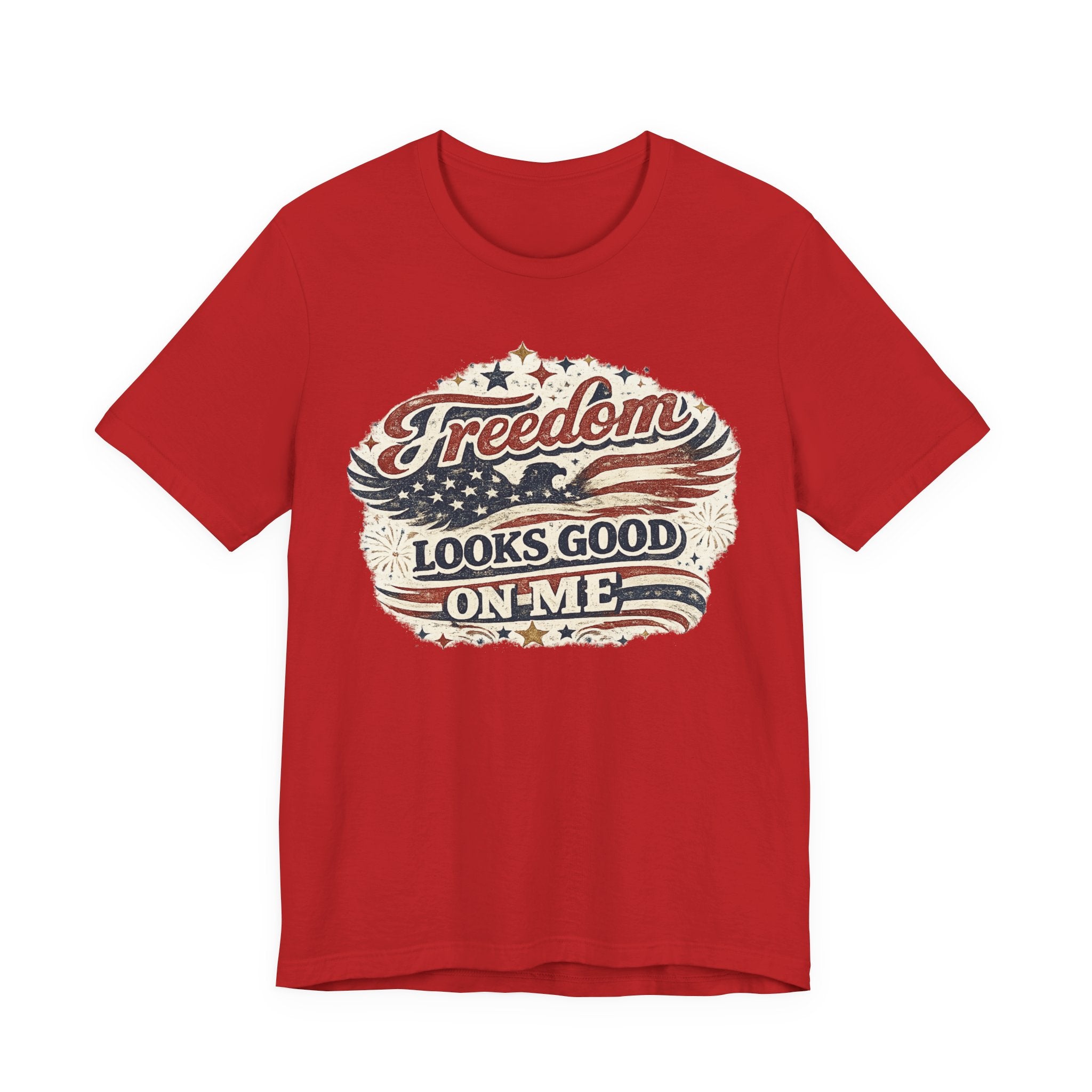 Freedom Looks Good On Me T‑Shirt