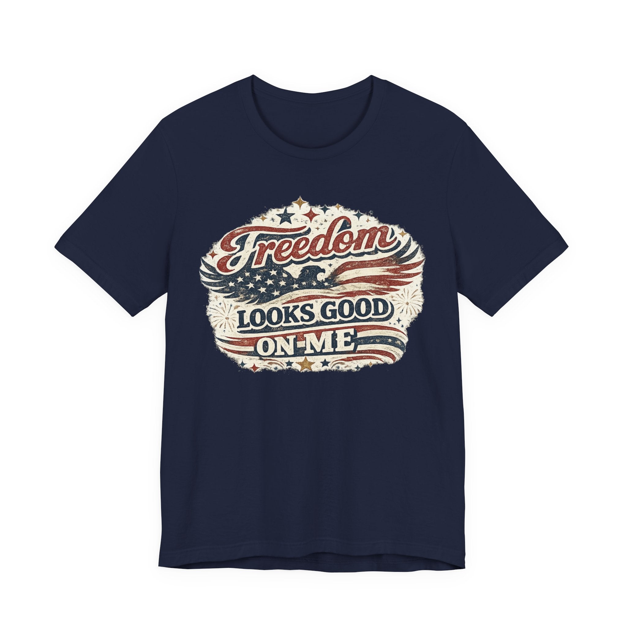 Freedom Looks Good On Me T‑Shirt
