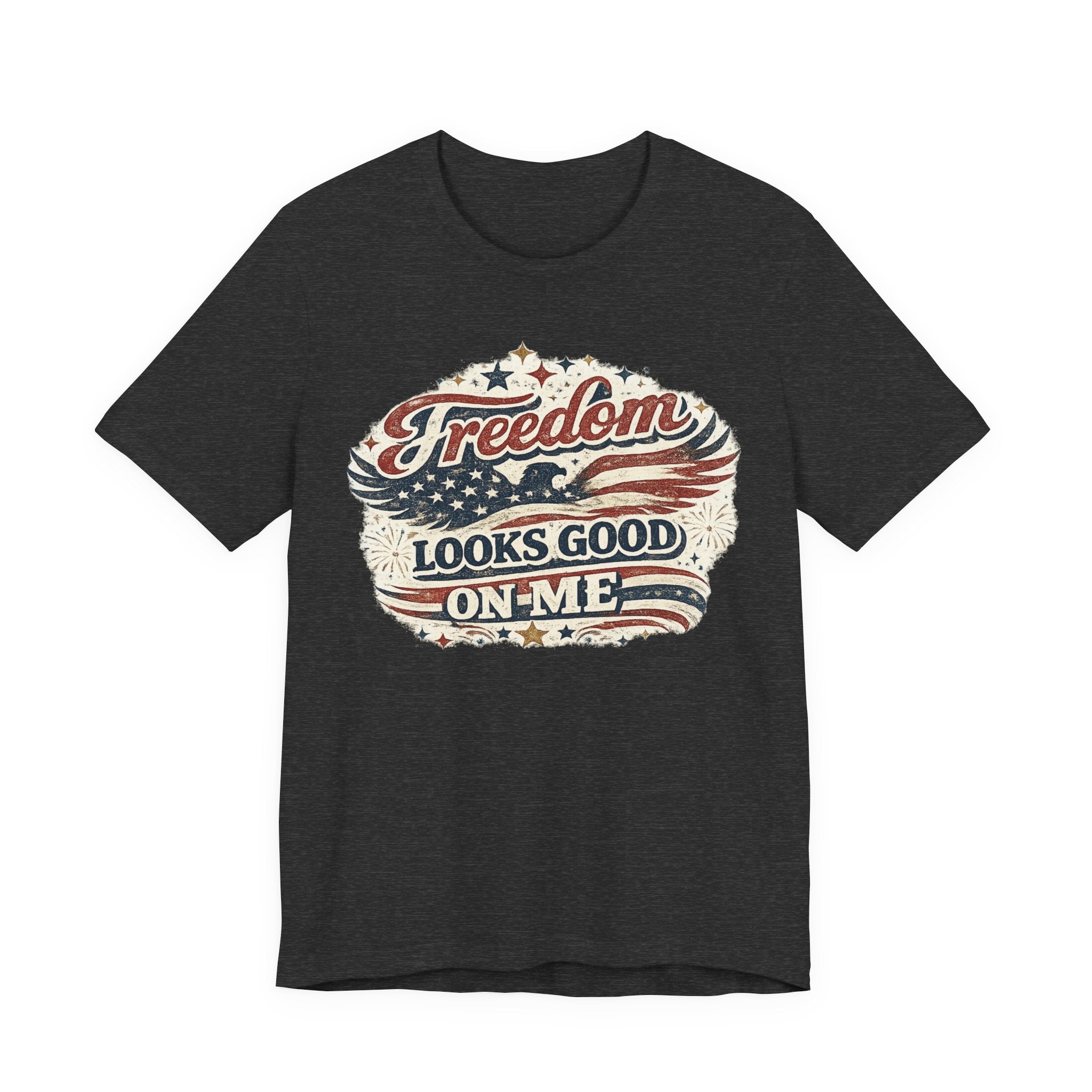 Freedom Looks Good On Me T‑Shirt