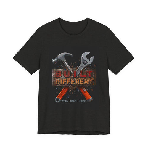 Built Different Tools T-Shirt — Work Sweat Pride Mechanic Tee