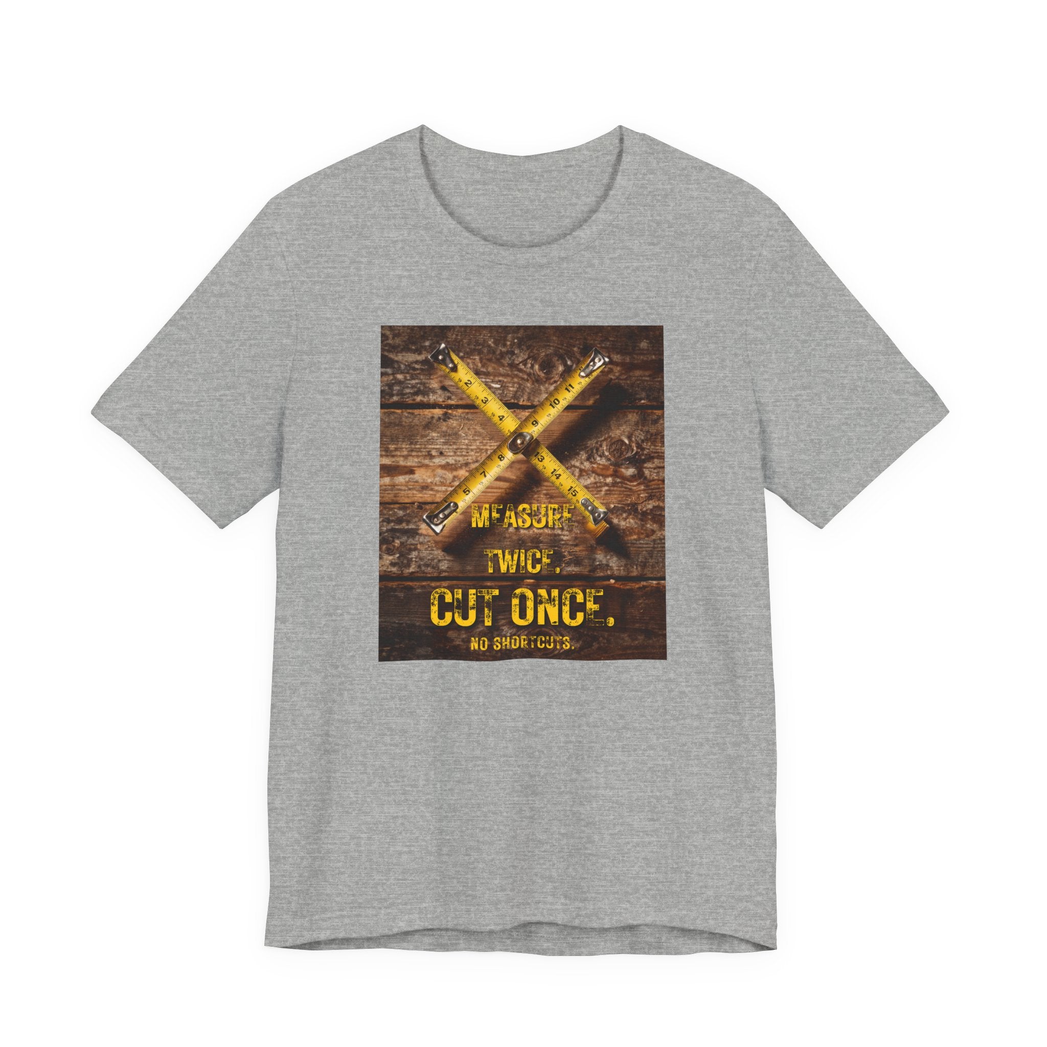 T-Shirt - 'Measure Twice, Cut Once' Carpenter Woodworking Tee