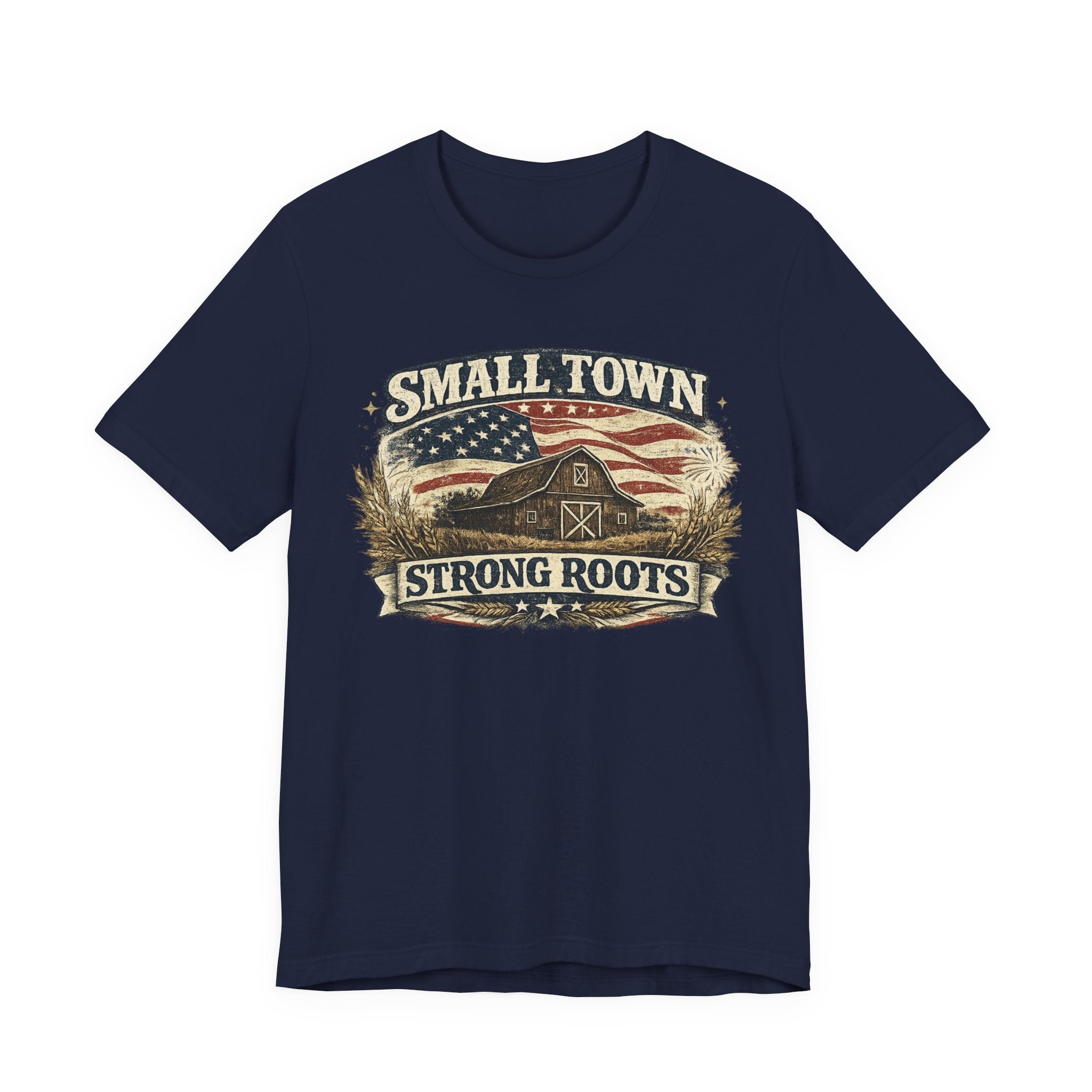 Small Town Strong Roots T-Shirt — Vintage American Flag Barn Tee