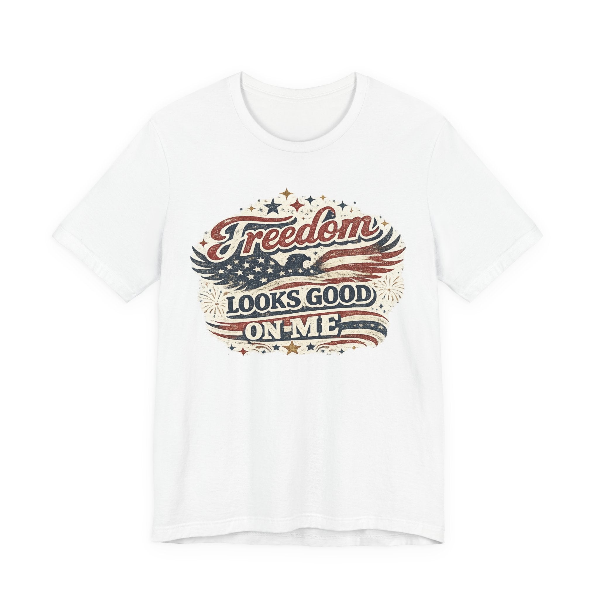 Freedom Looks Good On Me T‑Shirt