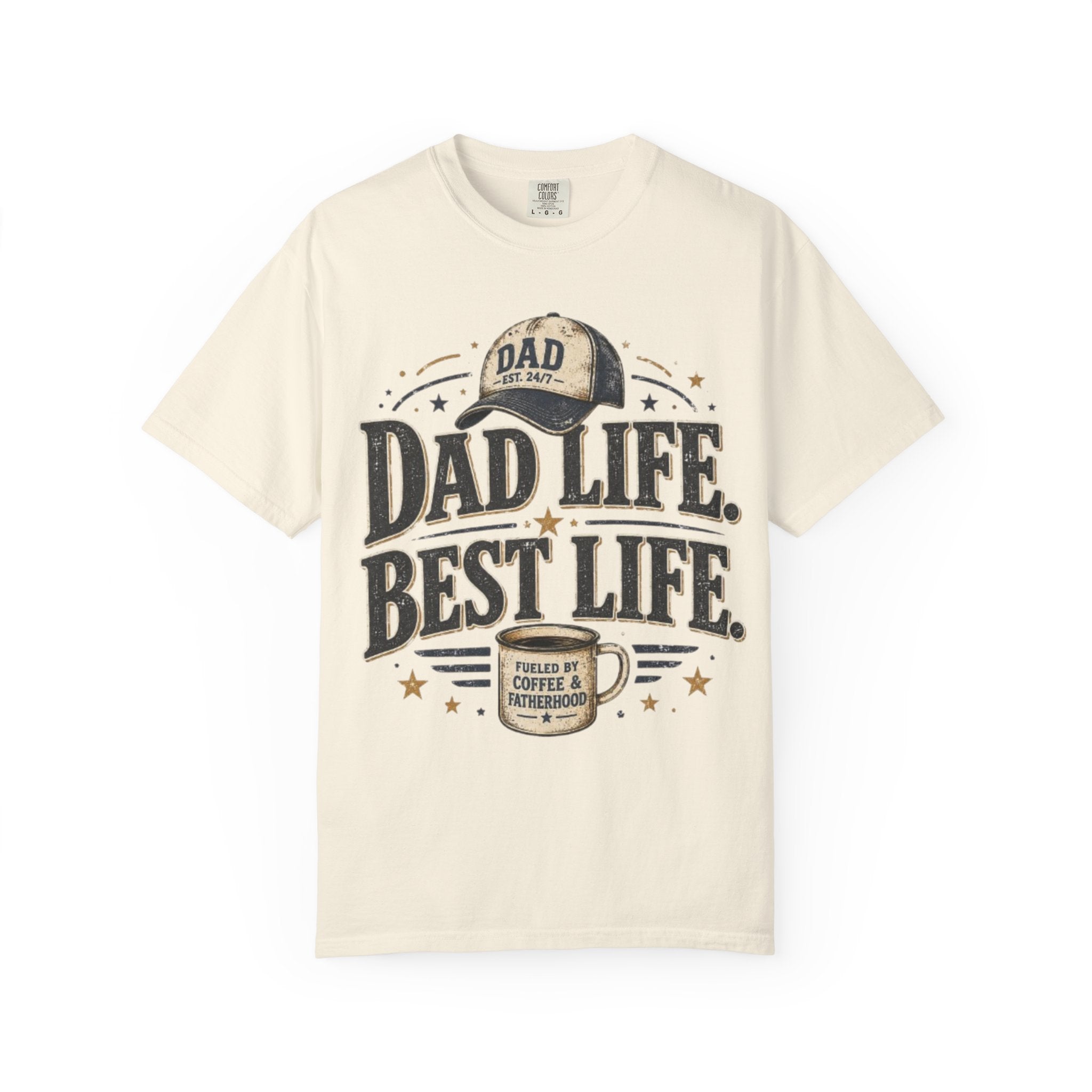 Dad Life Best Life T-Shirt — Coffee & Fatherhood Graphic Tee