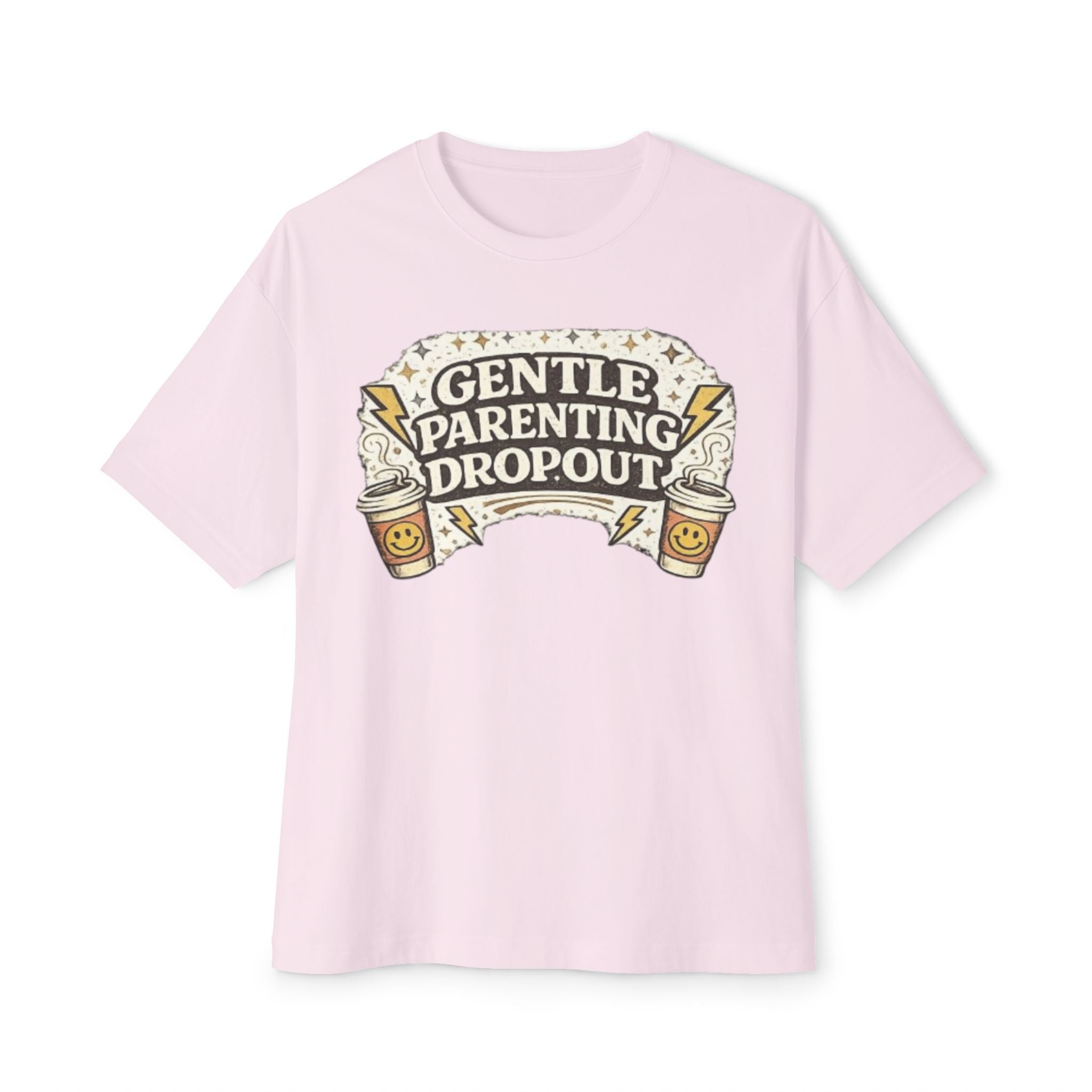 Gentle Parenting Dropout Tee — Funny Parenting Graphic T‑Shirt