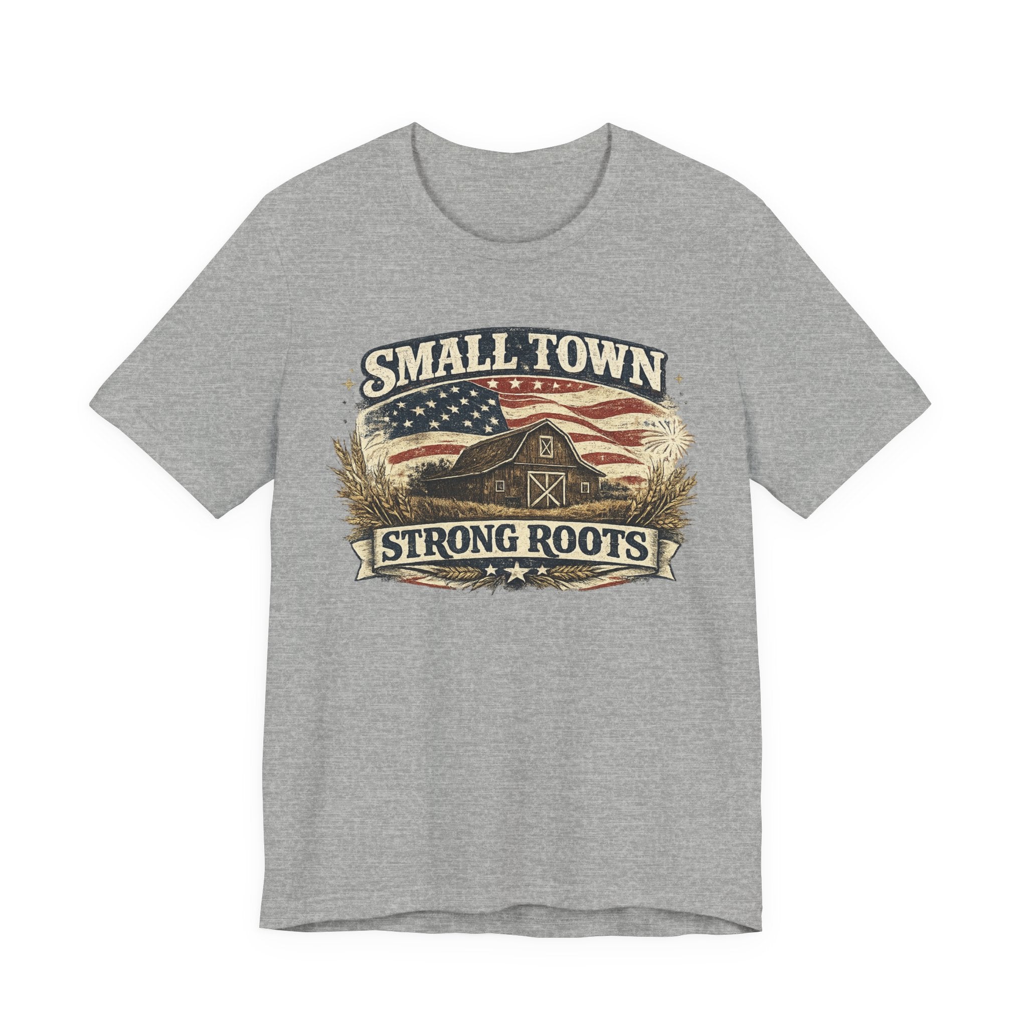 Small Town Strong Roots T-Shirt — Vintage American Flag Barn Tee