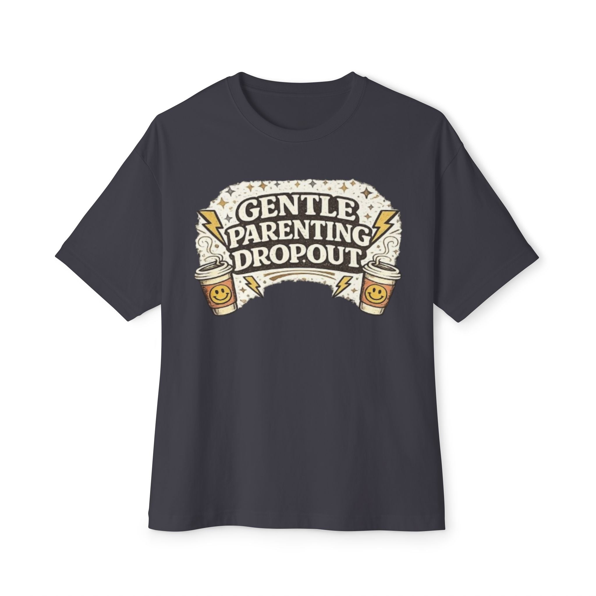 Gentle Parenting Dropout Tee — Funny Parenting Graphic T‑Shirt