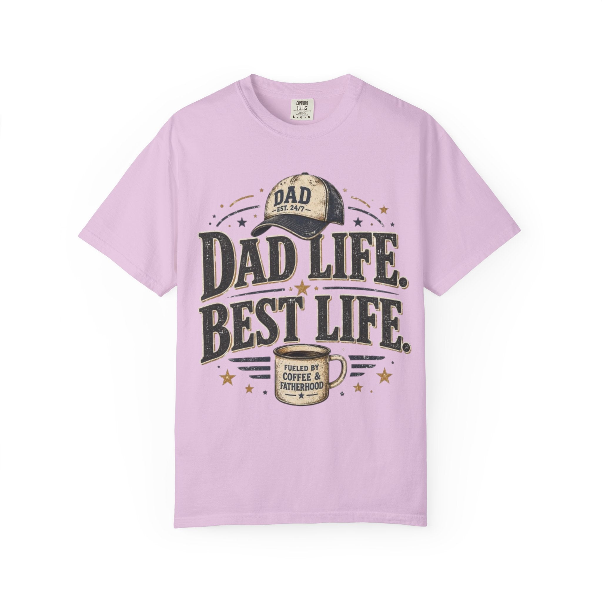 Dad Life Best Life T-Shirt — Coffee & Fatherhood Graphic Tee