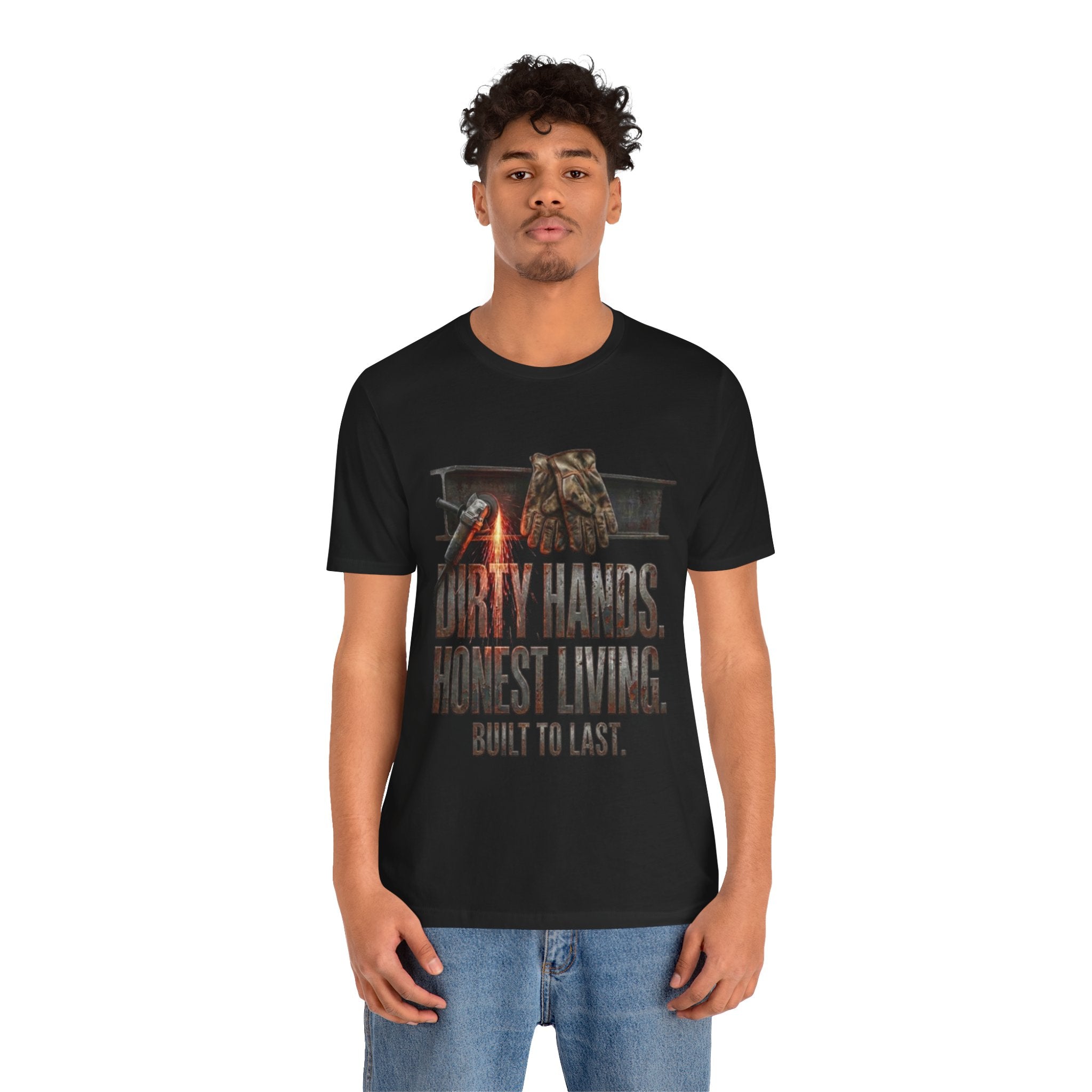 Dirty Hands, Honest Living Tee — Built to Last Work T‑Shirt