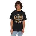 Hard Work Looks Good On You Tee