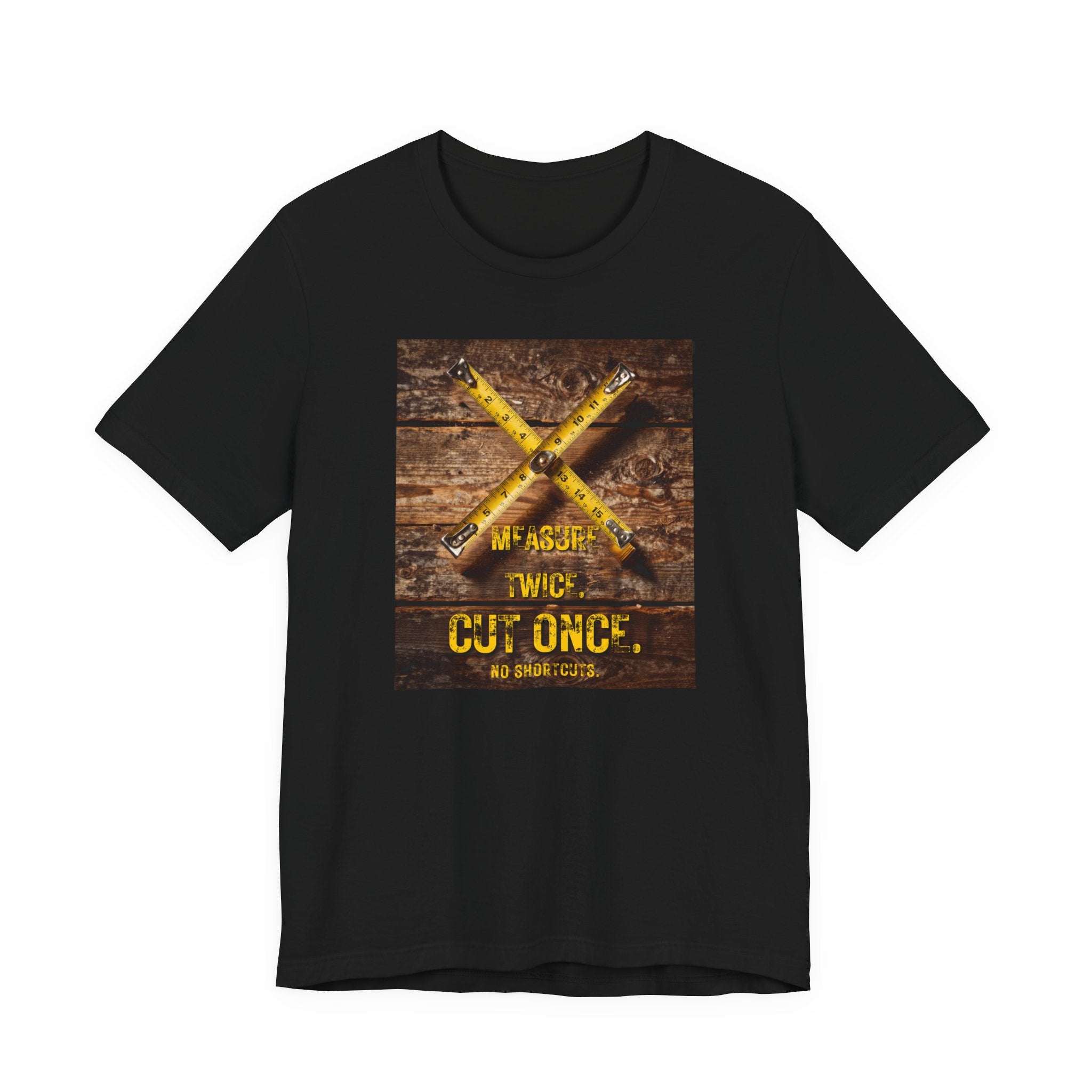 T-Shirt - 'Measure Twice, Cut Once' Carpenter Woodworking Tee