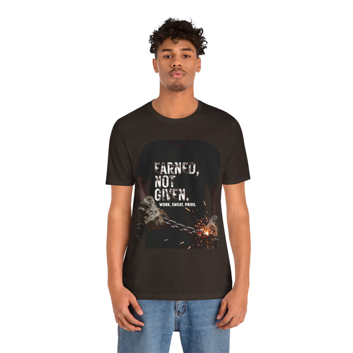 Earned Not Given T-Shirt — Motivational Workwear Tee (Work. Sweat. Pride.)