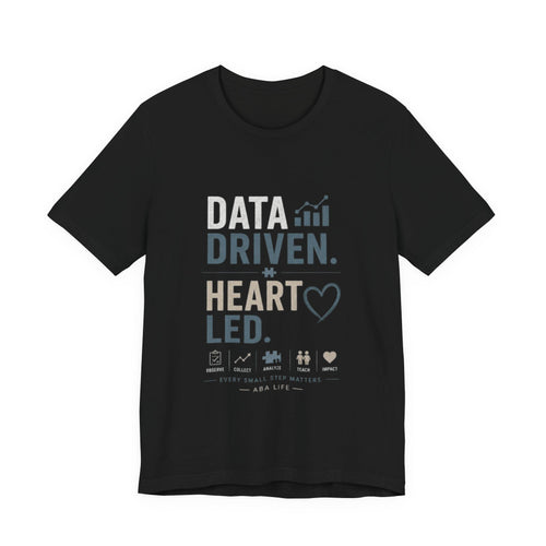 Data Driven, Heart Led T-Shirt — Inspirational Tech & Leadership Tee