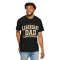 Legendary Dad T-Shirt — 'Legendary Dad: One Man • The Myth • The Legend' Father's Day Tee