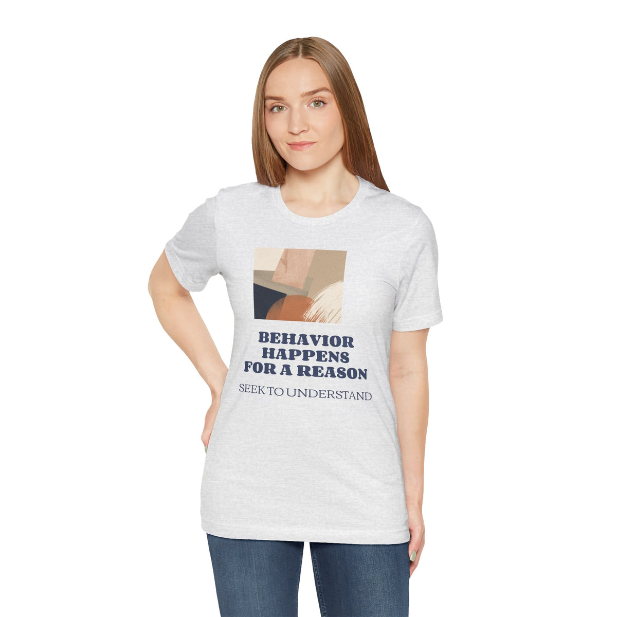 Behavior Happens For A Reason Tee — Seek to Understand Inspirational Graphic T-Shirt