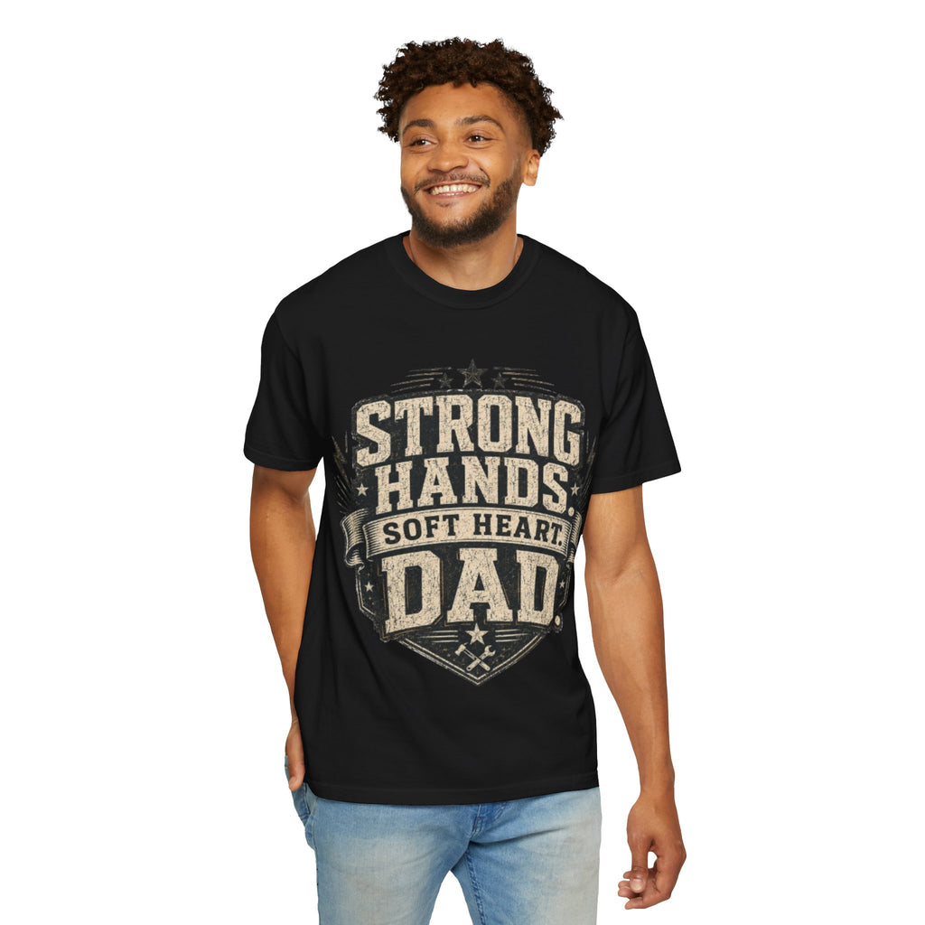 Strong Hands Soft Heart Dad T-Shirt — Father's Day Vintage Dad Tee