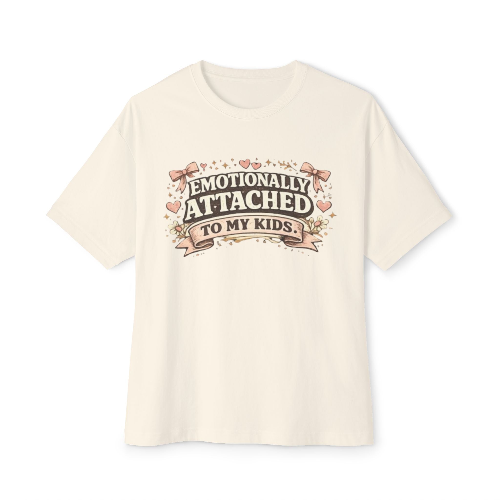 Emotionally Attached To My Kids T‑Shirt