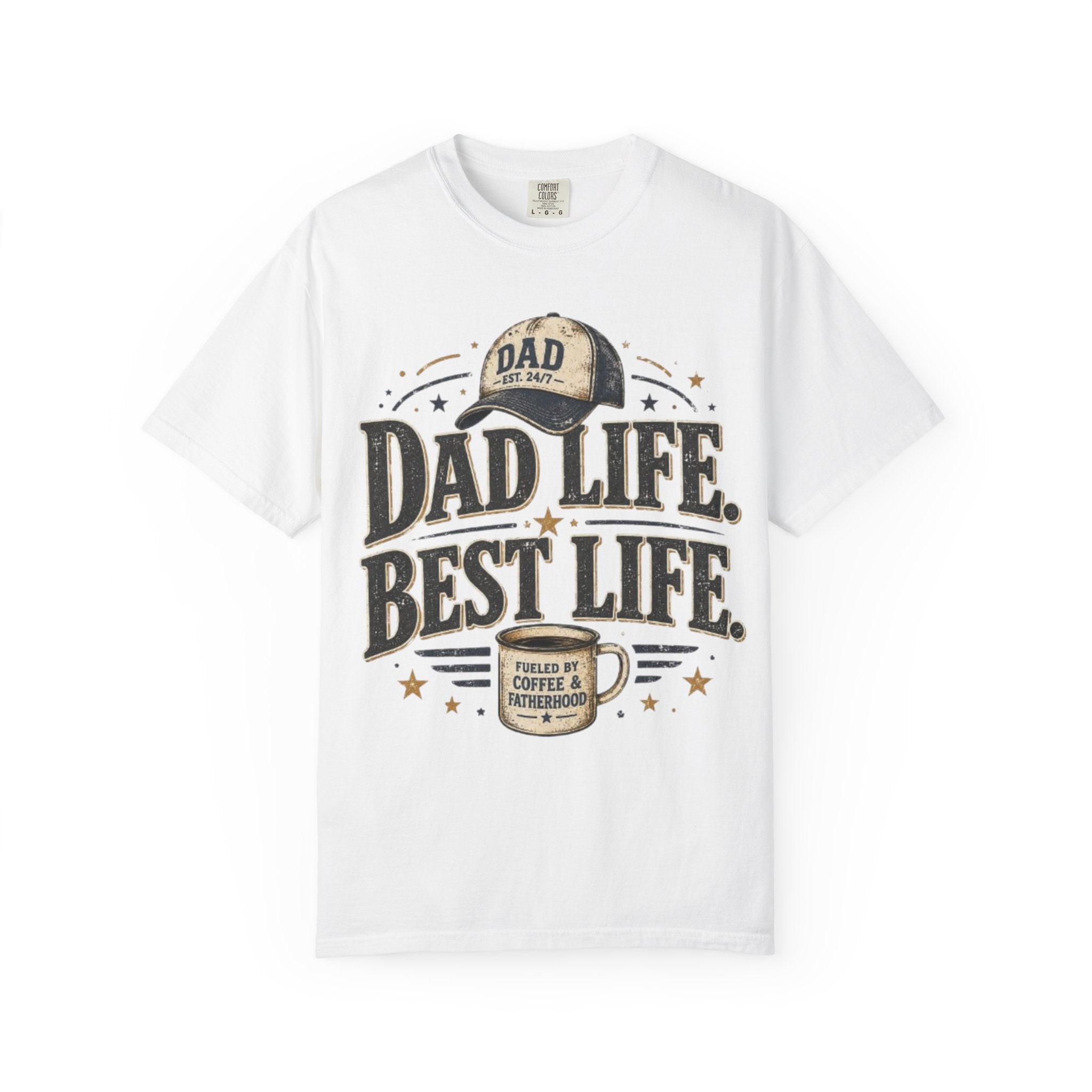 Dad Life Best Life T-Shirt — Coffee & Fatherhood Graphic Tee