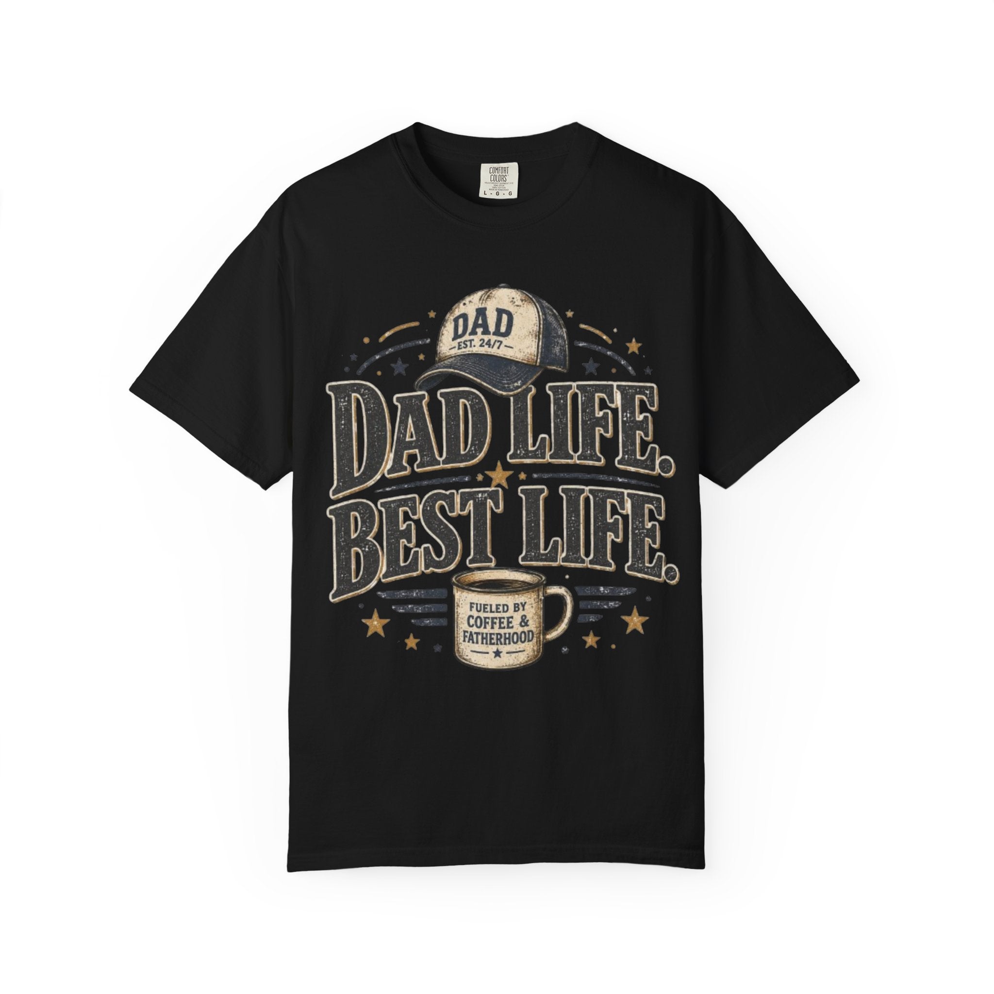 Dad Life Best Life T-Shirt — Coffee & Fatherhood Graphic Tee