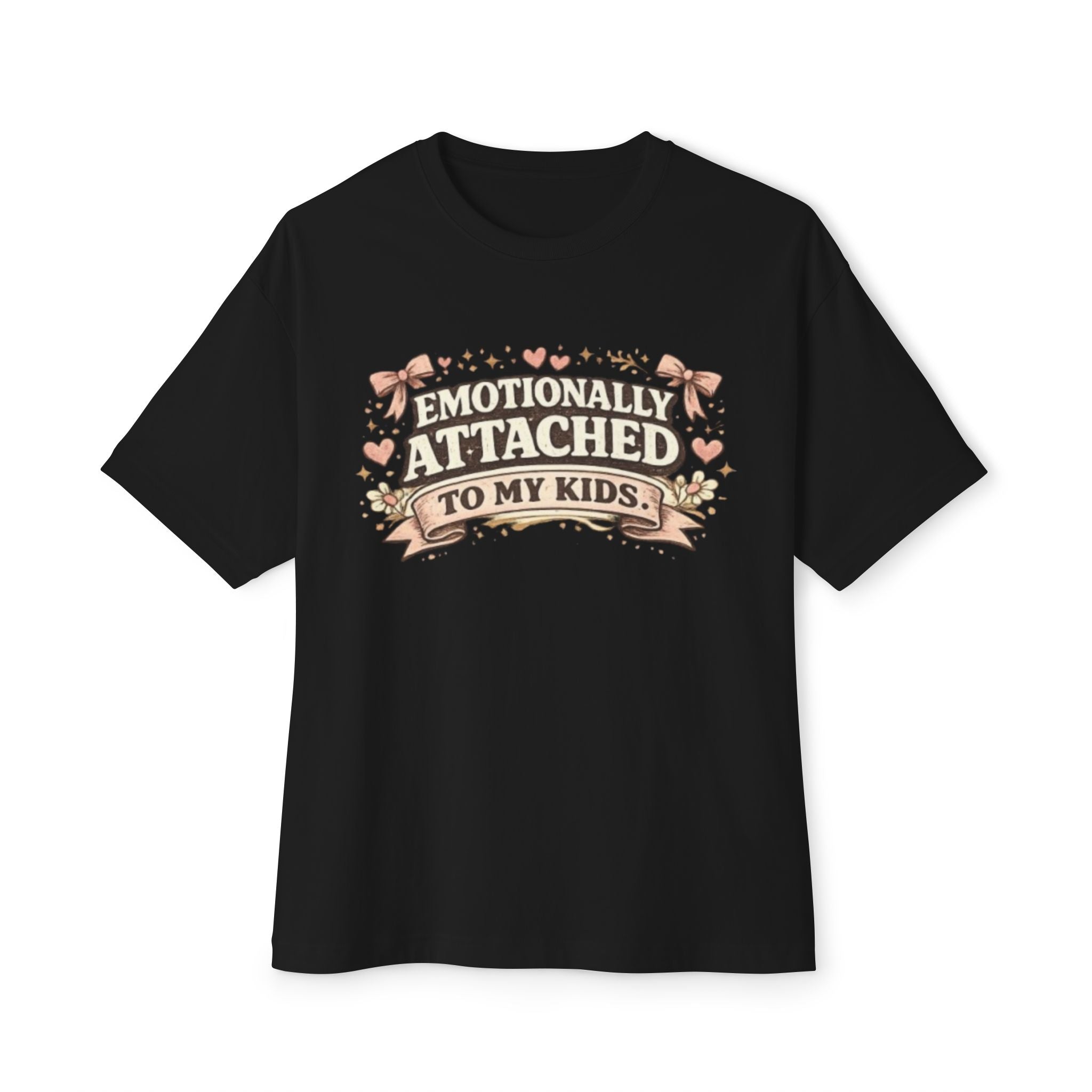 Emotionally Attached To My Kids T‑Shirt