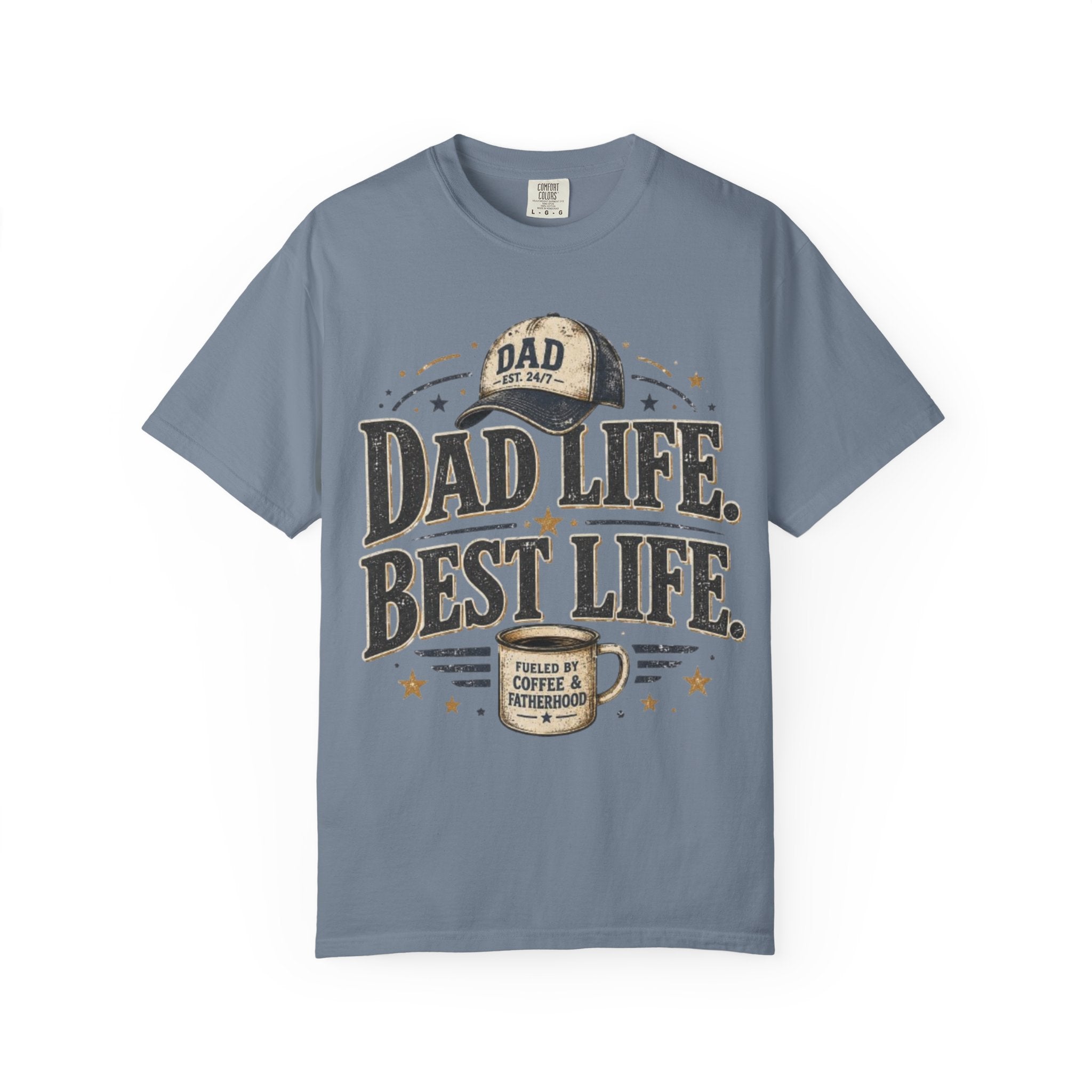 Dad Life Best Life T-Shirt — Coffee & Fatherhood Graphic Tee